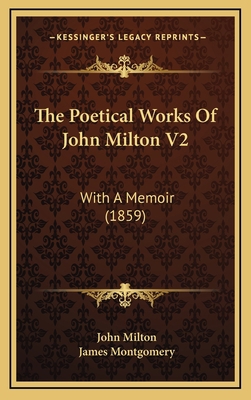 The Poetical Works of John Milton V2: With a Me... 1164368141 Book Cover