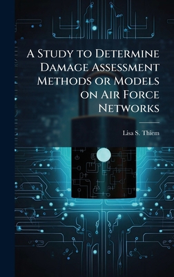 A Study to Determine Damage Assessment Methods ... 1025087550 Book Cover