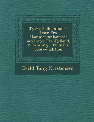 Jyske Folkeminder, Isser Fra Hammerumharred: Ae... [Danish] 1287450342 Book Cover