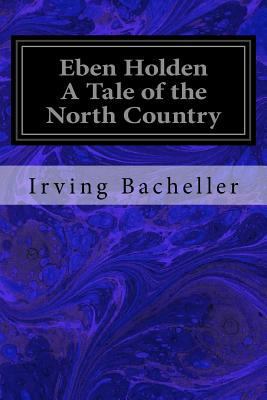 Eben Holden A Tale of the North Country 1979667489 Book Cover