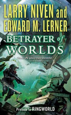 Betrayer of Worlds: Prelude to Ringworld B0074CTZD0 Book Cover