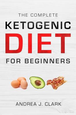 The Complete Ketogenic Diet for Beginners: The ... 1727306473 Book Cover