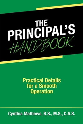 The Principal's Handbook: Practical Details for... 1663203644 Book Cover