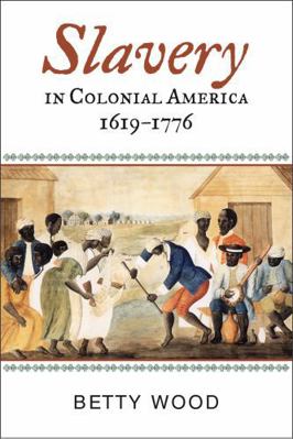 Slavery in Colonial America, 1619-1776 0742544184 Book Cover