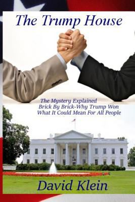 The Trump House: The Mystery Explained. Brick B... 0692821473 Book Cover