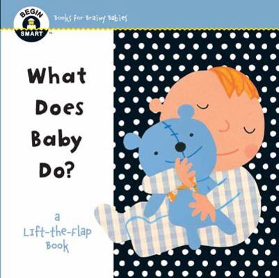 Begin Smart(tm) What Does Baby Do?: A First Lif... 1454918799 Book Cover