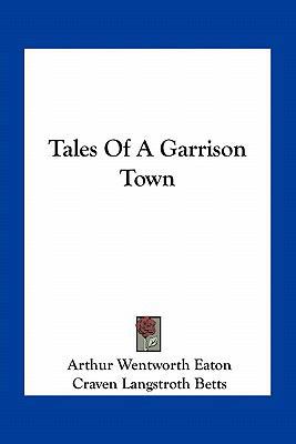 Tales Of A Garrison Town 1163774952 Book Cover