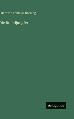 Die Brandjungfer [German] 3563169918 Book Cover
