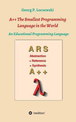 A++ The Smallest Programming Language in the Wo... 3746930227 Book Cover