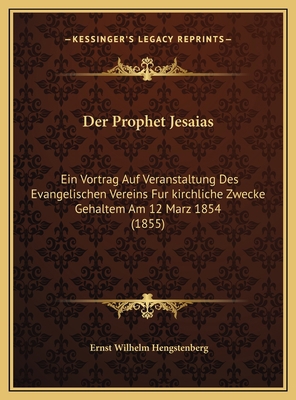 Der Prophet Jesaias: Ein Vortrag Auf Veranstalt... [German] 1169484905 Book Cover
