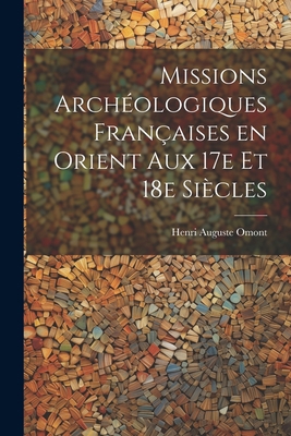 Missions archéologiques françaises en Orient au... [French] 1021460885 Book Cover