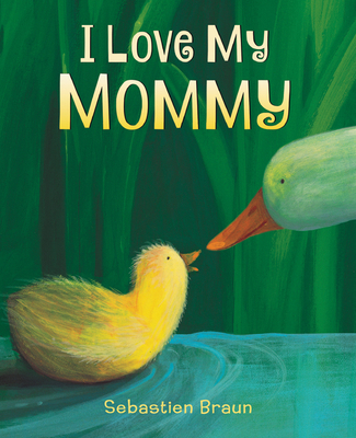 I Love My Mommy Board Book 0062564242 Book Cover