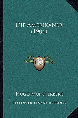 Die Amerikaner (1904) [German] 1164135929 Book Cover