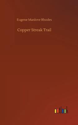 Copper Streak Trail 3732669998 Book Cover