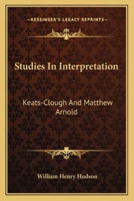 Studies In Interpretation: Keats-Clough And Mat... 1162929685 Book Cover