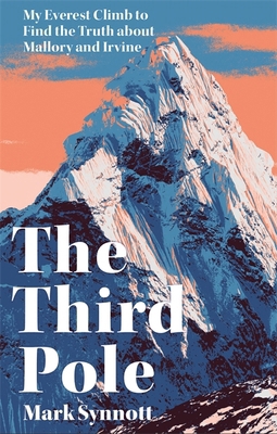 The Third Pole: My Everest climb to find the tr... 1472273699 Book Cover
