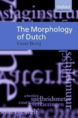 The Morphology of Dutch 0198299796 Book Cover