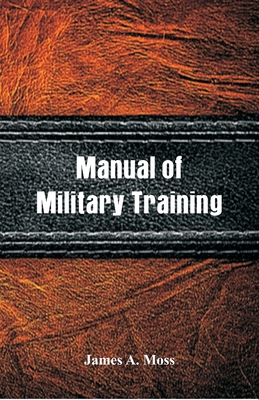Manual of Military Training 9352971728 Book Cover