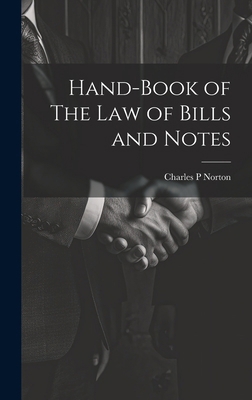 Hand-Book of The Law of Bills and Notes 101986432X Book Cover