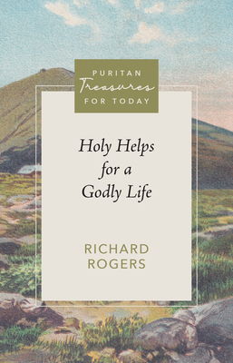 Holy Helps for a Godly Life 1601785968 Book Cover