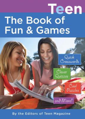 TEEN's Book of Fun & Games: Quick Crosswords, C... 1588167909 Book Cover