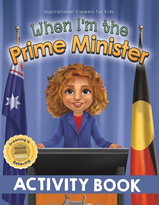 When I'm the Prime Minister Activity Book 1922675253 Book Cover