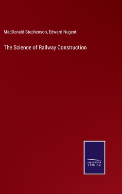 The Science of Railway Construction 3375020333 Book Cover