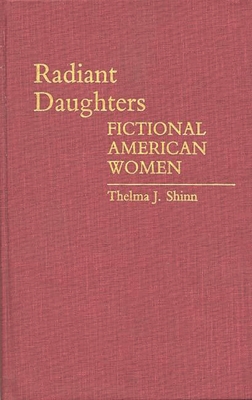 Radiant Daughters : Fictional American Women