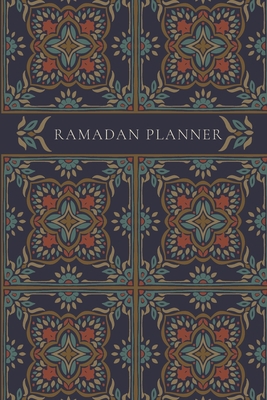 Ramadan Planner: Navy: Focus on spiritual, phys... 1034475738 Book Cover