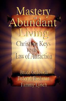 Mastery of Abundant Living: Christian Keys to t... 1897512015 Book Cover