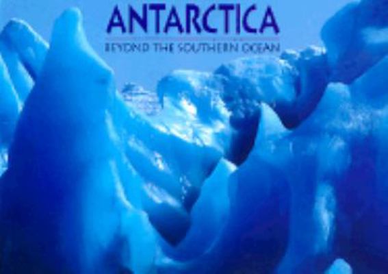 Antarctica: Beyond the Southern Ocean 0764150405 Book Cover