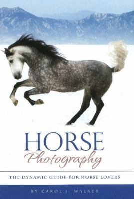 Horse Photography: The Dynamic Guide for Horse ... B0070TPZZ4 Book Cover