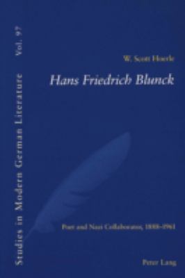 Hans Friedrich Blunck: Poet and Nazi Collaborat... 3039100238 Book Cover