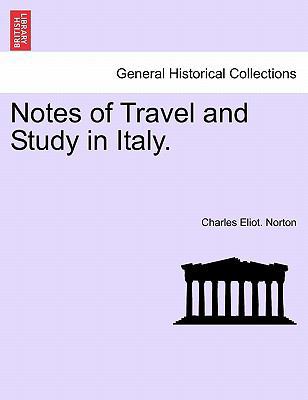 Notes of Travel and Study in Italy. 1240929471 Book Cover