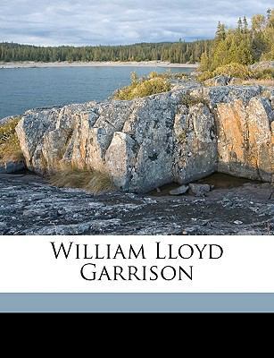 William Lloyd Garrison 1149762756 Book Cover