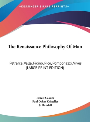 The Renaissance Philosophy of Man: Petrarca, Va... [Large Print] 1169947794 Book Cover