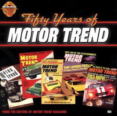 Fifty Years of Motor Trend 0760307814 Book Cover