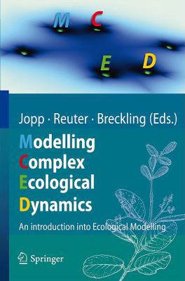 Modelling Complex Ecological Dynamics: An Intro... 364205028X Book Cover
