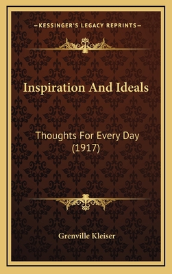Inspiration And Ideals: Thoughts For Every Day ... 1166665747 Book Cover