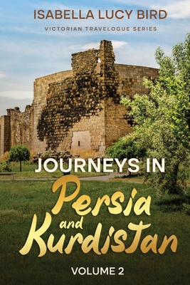 Journeys in Persia and Kurdistan (Volume 2): Vi... 1611041821 Book Cover