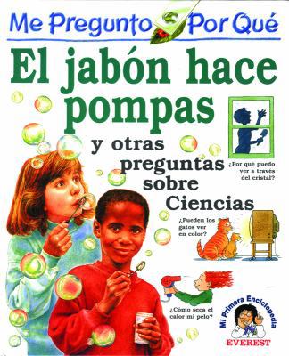 El Jabon Hace Pompas = I Wonder Why Soap Makes ... [Spanish] 8424121732 Book Cover