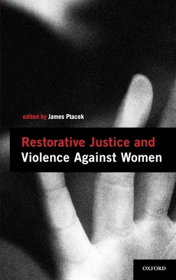 Restorative Justice and Violence Against Women 0195335481 Book Cover