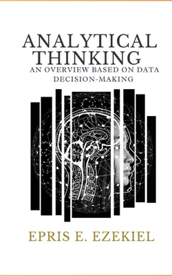 Analytical Thinking: An Overview Based on Data ... B0DFWHFTNG Book Cover