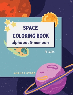 Letters and Numbers Space Coloring Book: Space ... 1008945439 Book Cover