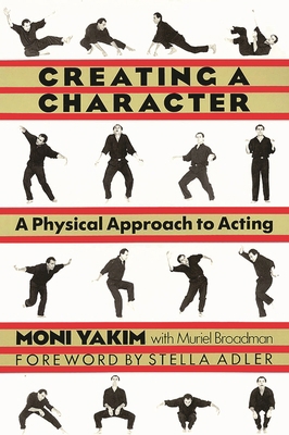 Creating a Character: A Physical Approach to Ac... 1557831610 Book Cover