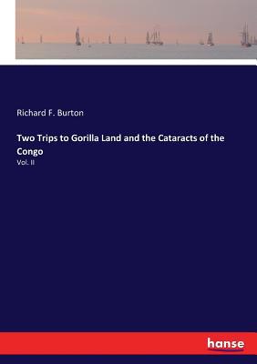 Two Trips to Gorilla Land and the Cataracts of ... 333714795X Book Cover