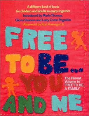 Free to Be...You and Me (the Original Classic E... 0762413069 Book Cover