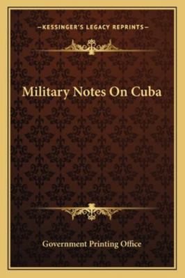 Military Notes On Cuba 1163250325 Book Cover