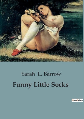 Funny Little Socks: A Delightful Journey into t... B0CBZXWQY7 Book Cover
