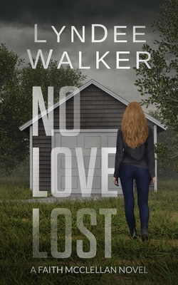 No Love Lost: A Faith McClellan Novel 1648754678 Book Cover